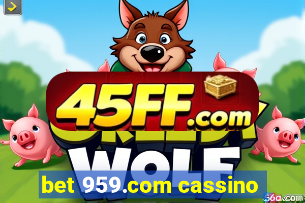 bet 959.com cassino